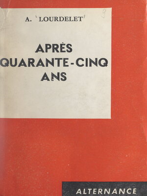cover image of Après quarante-cinq ans
